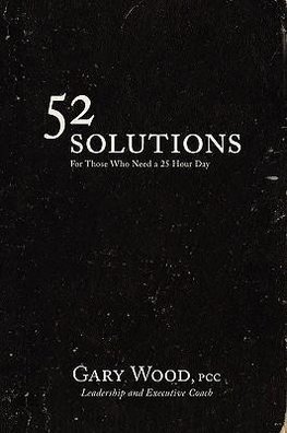 52 Solutions for Those Who Need a 25 Hour Day