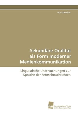 Sekundäre Oralität als Form moderner Medienkommunikation