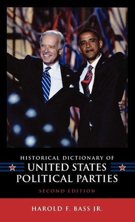 Historical Dictionary of United States Political Parties