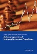 Risikomanagement und kapitalmarktorientierte Finanzierung