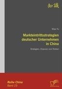 Markteintrittsstrategien deutscher Unternehmen in China