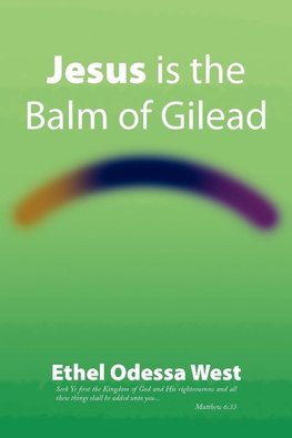 Jesus Is the Balm of Gilead