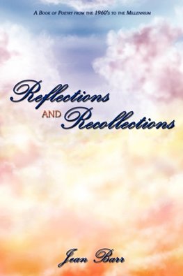 Reflections and Recollections