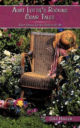 Aunt Lottie's Rocking Chair Tales