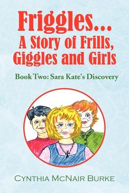 Friggles... a Story of Frills, Giggles and Girls