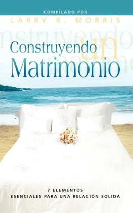 CONSTRUYENDO UN MATRIMONIO (Spanish