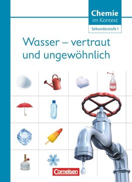 Chemie im Kontext . Themenheft 5. Wasser - vertraut und ungewöhnlich! Westliche Bundesländer