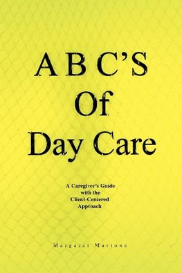 A B C's of Day Care