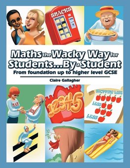 Maths the Wacky Way for Students...By a Student