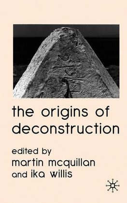 The Origins of Deconstruction