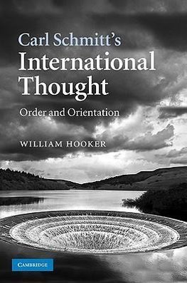 Hooker, W: Carl Schmitt's International Thought