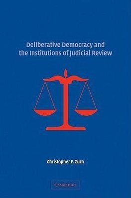 Deliberative Democracy and the Institutions of Judicial Review