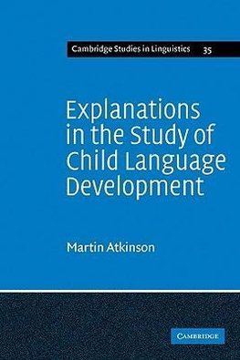 Explanations in the Study of Child Language Development