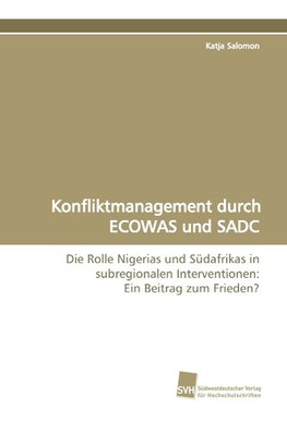 Konfliktmanagement durch ECOWAS und SADC