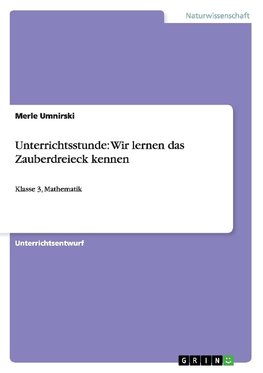 Unterrichtsstunde: Wir lernen das Zauberdreieck kennen