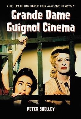 Shelley, P:  Grande Dame Guignol Cinema