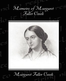 Memoirs of Margaret Fuller Ossoli