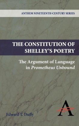 The Constitution of Shelley's Poetry