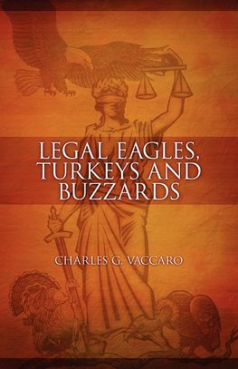 Legal Eagles, Turkeys and Buzzards