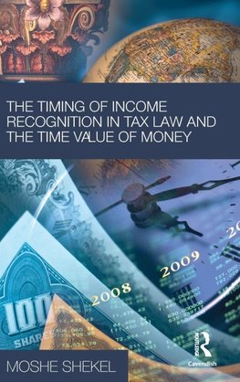 The Timing of Income Recognition in Tax Law and the Time Value of Money