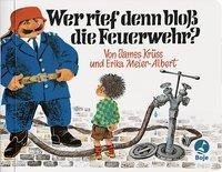 Wer rief denn bloß die Feuerwehr