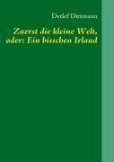 Zuerst die kleine Welt, oder: Ein bisschen Irland