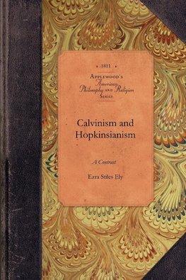 Calvinism and Hopkinsianism