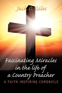 Fascinating Miracles in the life of a Country Preacher