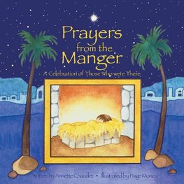 Prayers from the Manger, A Celebration of Those Who Were There