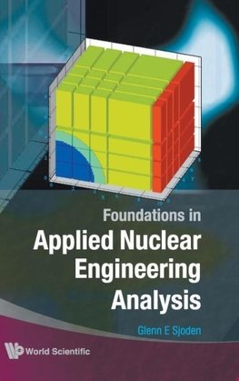 Foundations in Applied Nuclear Engineering Analysis