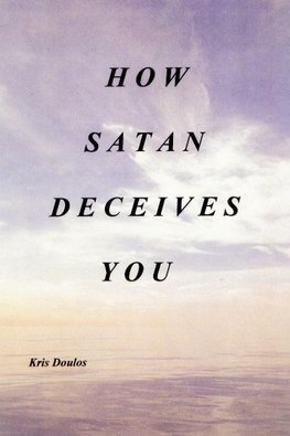 How Satan Deceives You