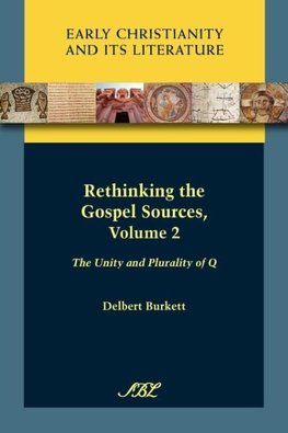 Rethinking the Gospel Sources, Volume 2