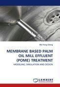 MEMBRANE BASED PALM OIL MILL EFFLUENT (POME) TREATMENT PLANT