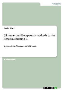 Bildungs- und Kompetenzstandards in der Berufsausbildung II