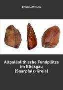 Altpaläolithische Fundplätze im Bliesgau (Saarpfalz-Kreis)