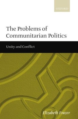 The Problems of Communitarian Politics