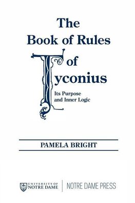 Bright, P:  The Book of Rules of Tyconius