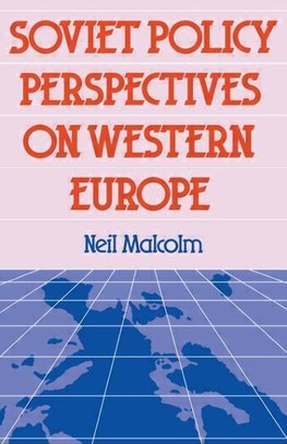 Malcolm, N: Soviet Pol Perspect W Europe