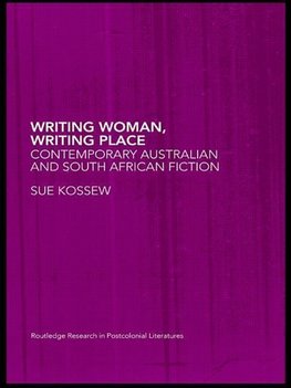 Kossew, S: Writing Woman, Writing Place