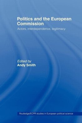 Smith, A: Politics and the European Commission