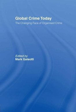 Galeotti, M: Global Crime Today