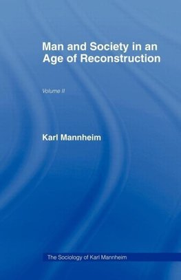 Mannheim, K: Man & Soc Age Reconstructn V 2