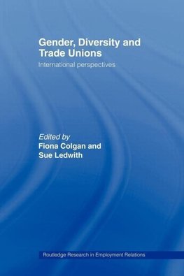 Colgan, F: Gender, Diversity and Trade Unions