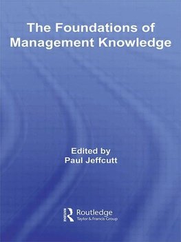 Jeffcutt, P: Foundations of Management Knowledge