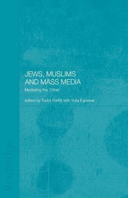 Egorova, D: Jews, Muslims and Mass Media