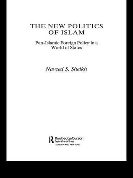 Sheikh, N: New Politics of Islam