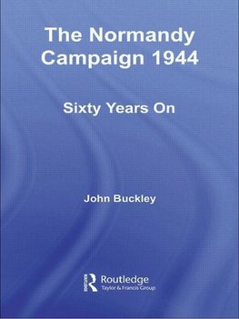 Buckley, J: Normandy Campaign 1944