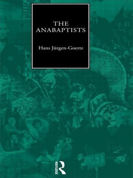 Goertz, H: Anabaptists