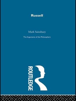 Sainsbury, M: Russell - Arg Philosophers