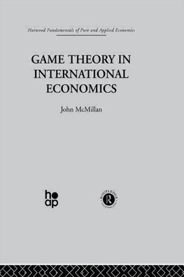 Mcmillan, J: Game Theory in International Economics